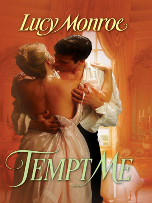 Title details for Tempt Me by Lucy Monroe - Available